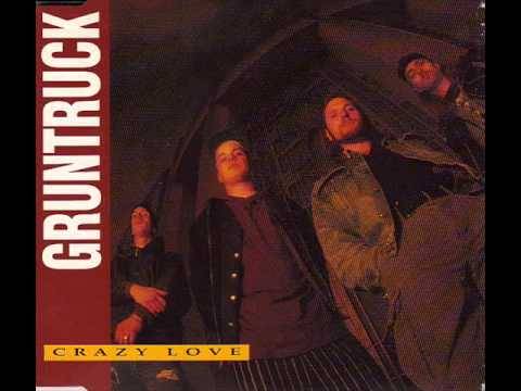 Gruntruck : Crazy Love